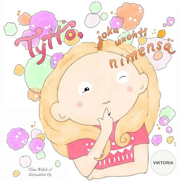 Tyttö, Joka Unohti Nimensä Viktoria-..