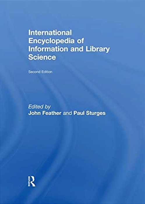 International Encyclopedia Of Information And Library Science-..