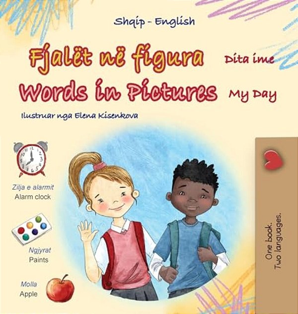 Words In Pictures - My Day (Albanian English Bilingual Children's Book)-..