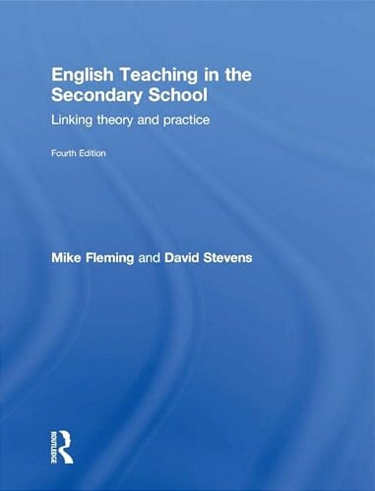 English Teaching In The Secondary School: Linking Theory And Practice-..