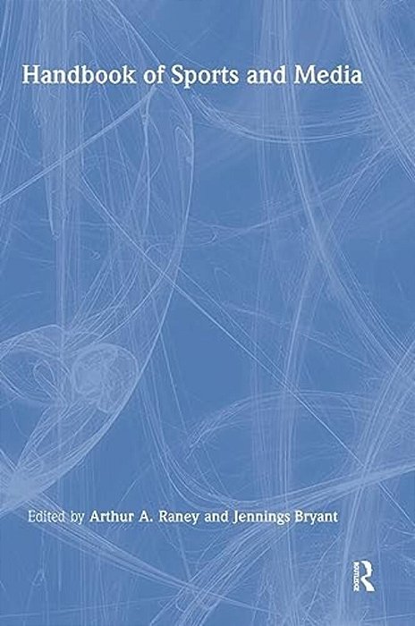 Handbook Of Sports And Media-..