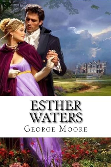 Esther Waters George Moore-..
