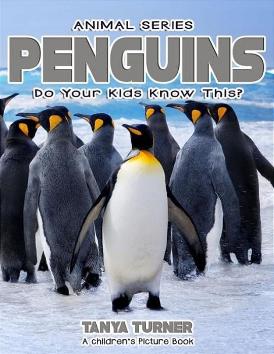 Penguins Do Your Kids Know This?: A Children's Picture Book-..