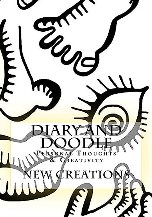 Diary And Doodle: Personal Thoughts & Creativity-..