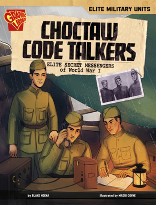 Choctaw Code Talkers: Elite Secret Messengers Of World War I-..
