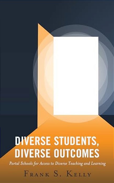 Diverse Students, Diverse Outcomes: Portal Schools For Access To Diverse Teaching And Learning-..
