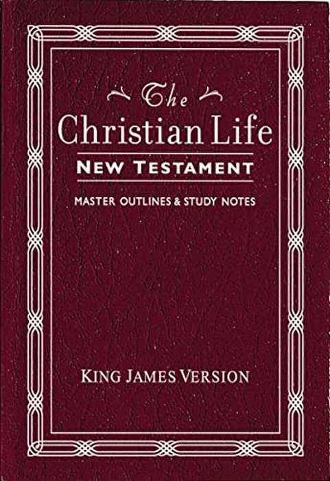 Christian Life New Testament-Kjv: W/Master Outlines-..