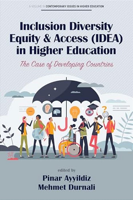Inclusion Diversity Equity & Access (Idea) In Higher Education: The Case Of Developing Countries-..