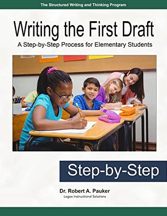Writing The First Draft: A Step-By-step Process For Elementary Students-..