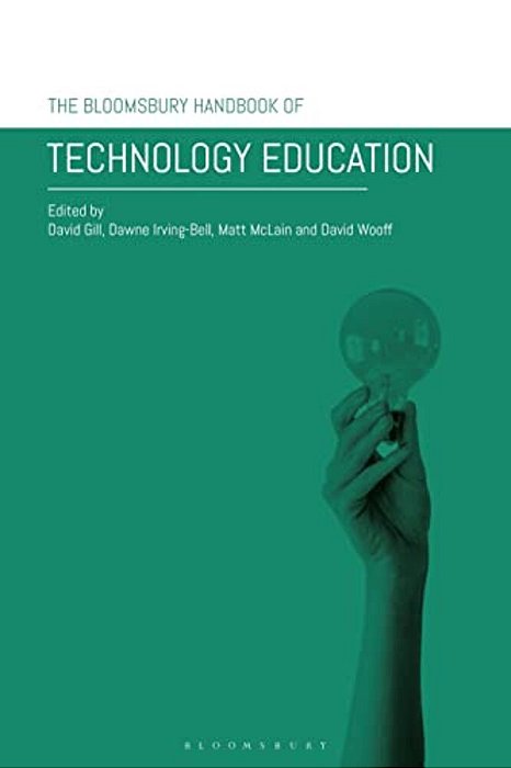The Bloomsbury Handbook Of Technology Education-..