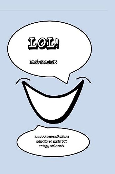 Lol!: A Collection Of Adult Humour To Make You Laugh Out Loud!-..
