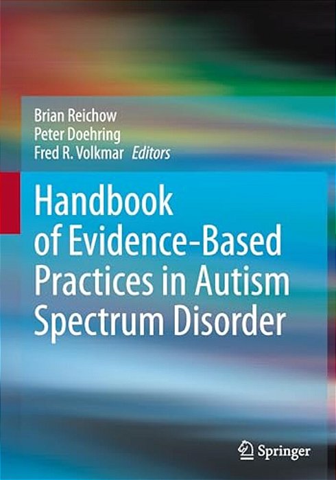 Handbook Of Evidence-Based Practices In Autism Spectrum Disorder-..
