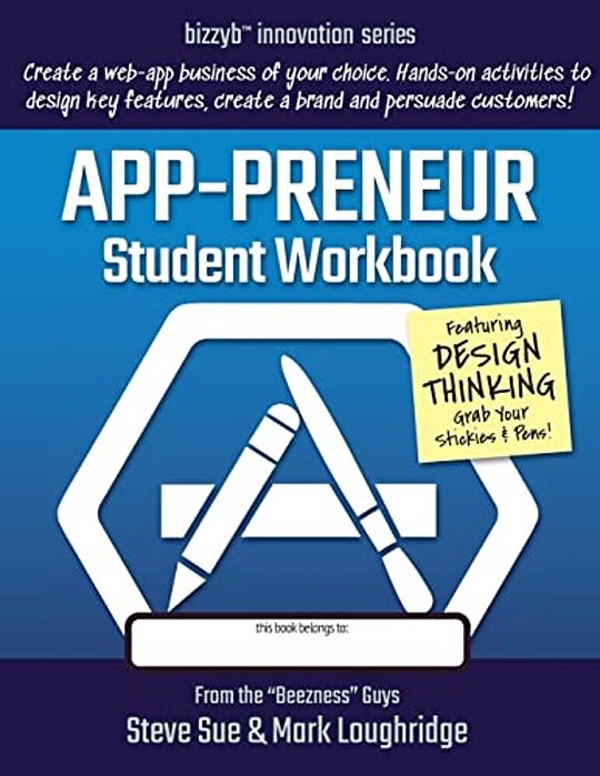 App-Preneur Student Workbook: Design A Software Application Of Your Own-..