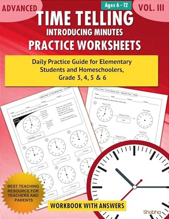 Advanced Time Telling - Introducing Minutes - Practice Worksheets Workbook With Answers: Daily Practice Guide For Elementary Students And Homeschooler-..