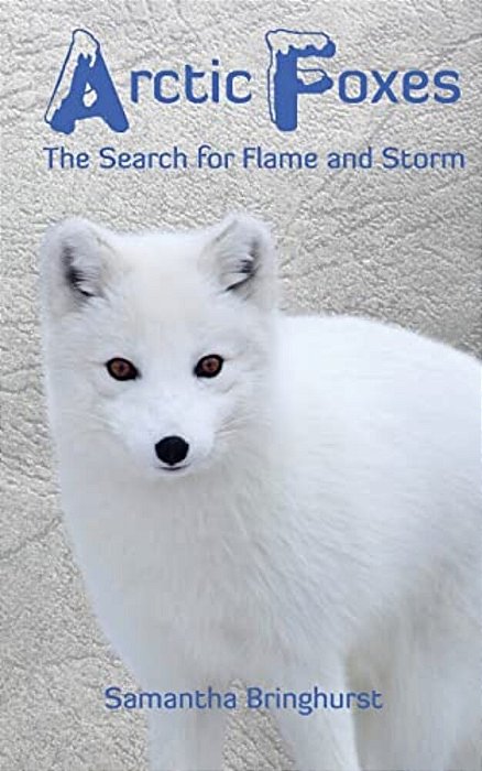 Arctic Foxes: Search For Storm And Flame-..