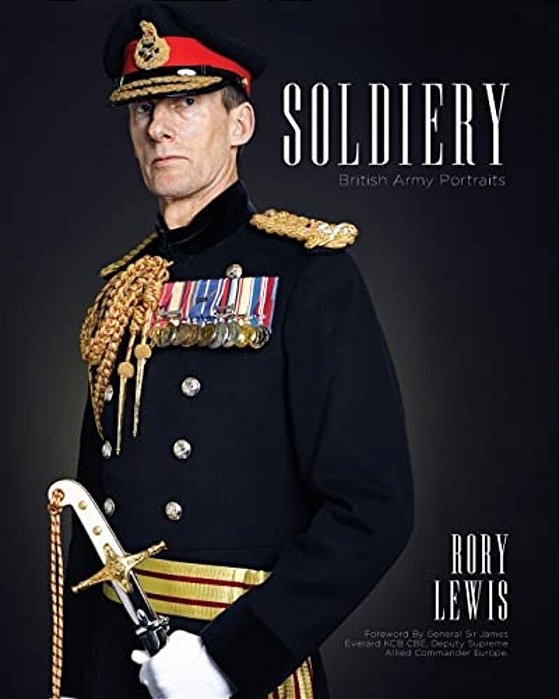Soldiery (Final Edition): British Army Portraits-..