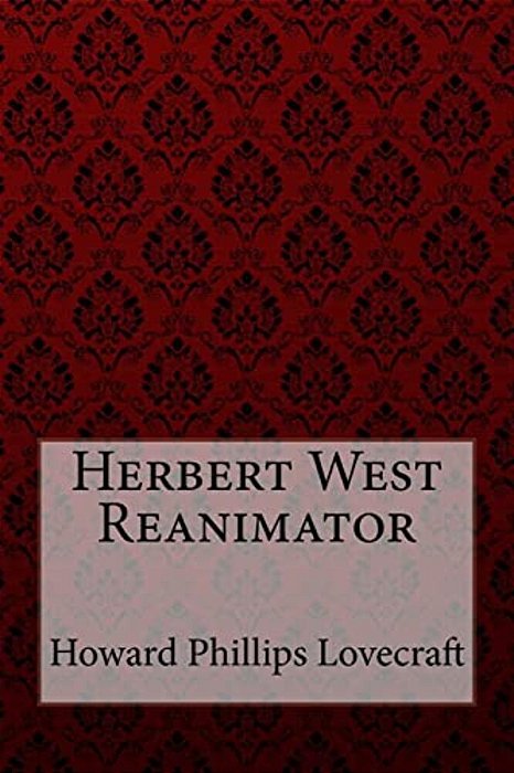 Herbert West Reanimator Howard Phillips Lovecraft-..