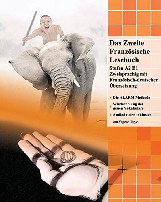 Das Zweite Französische Lesebuch: Stufen A2 Und B1 Zweisprachig Mit Französisch-Deutscher Übersetzung-..