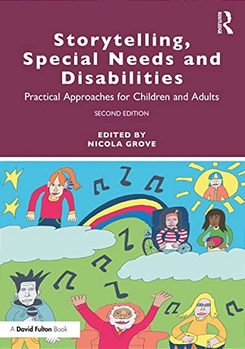 Storytelling, Special Needs And Disabilities: Practical Approaches For Children And Adults-..