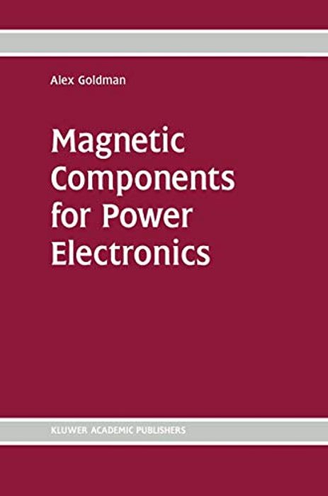 Magnetic Components For Power Electronics-..