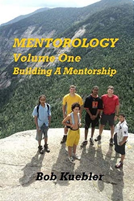 Mentorology Volume One: Building A Mentorship-..