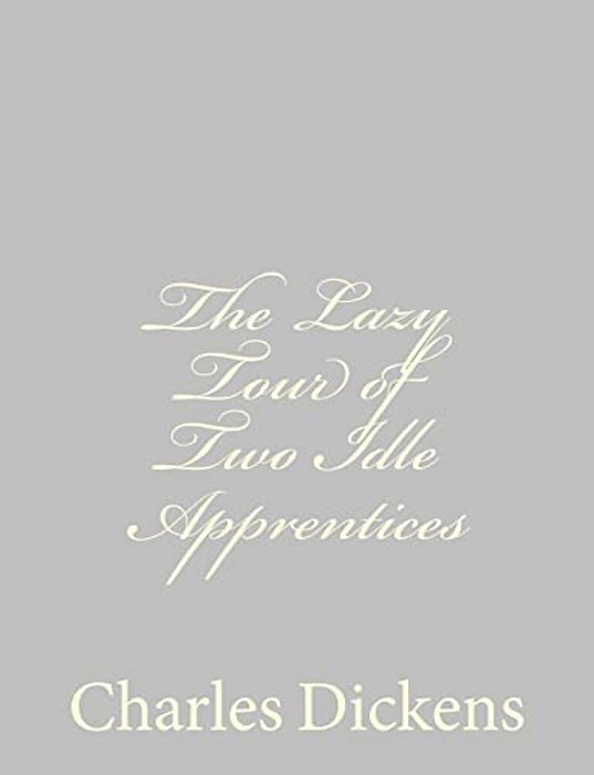 The Lazy Tour Of Two Idle Apprentices-..