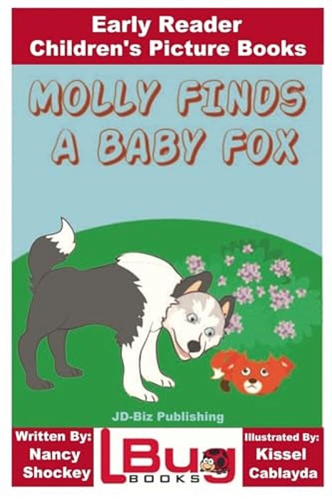 Molly Finds A Baby Fox - Early Reader - Children's Picture Books-..