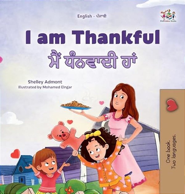 I Am Thankful (English Punjabi Gurmukhi Bilingual Children's Book)-..