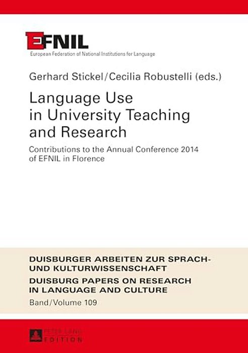 Language Use In University Teaching And Research: Contributions To The Annual Conference 2014 Of Efnil In Florence-..