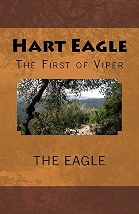Hart Eagle: The First Of Viper-..