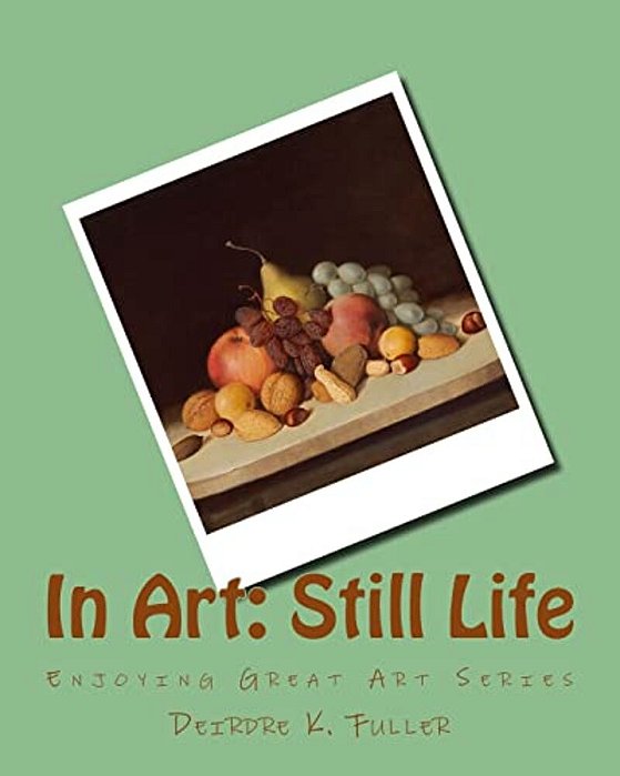 In Art: Still Life-..