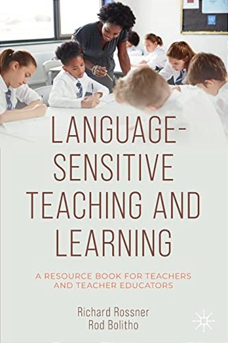 Language-Sensitive Teaching And Learning: A Resource Book For Teachers And Teacher Educators-..