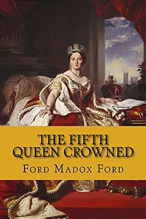 The Fifth Queen Crowned (The Fifth Queen Trilogy #3)-..