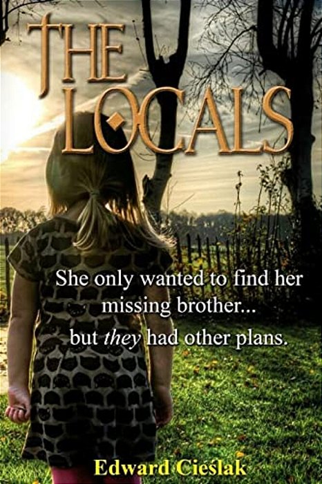 The Locals: One Young Girl's Journey Into Local Myth, Magic, And Monsters!-..