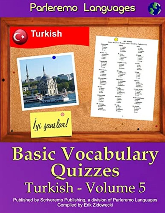Parleremo Languages Basic Vocabulary Quizzes Turkish - Volume 5-..