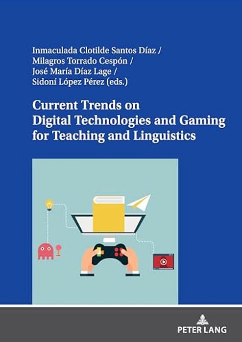 Current Trends On Digital Technologies And Gaming For Teaching And Linguistics-..
