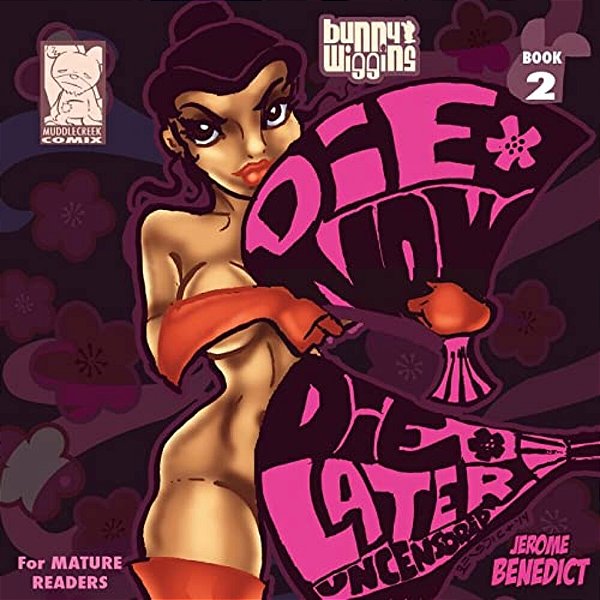 Bunny Wiggins Book 2: Die Now, Die Later!-..