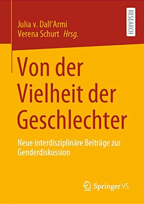 Von Der Vielheit Der Geschlechter: Neue Interdisziplinäre Beiträge Zur Genderdiskussion-..