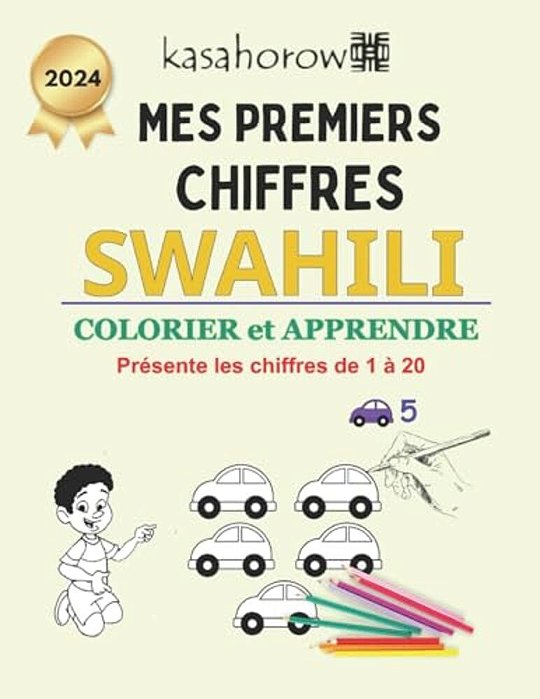 Mes Premiers Chiffres Swahili: Colorier Et Apprendre 1 2 3-..