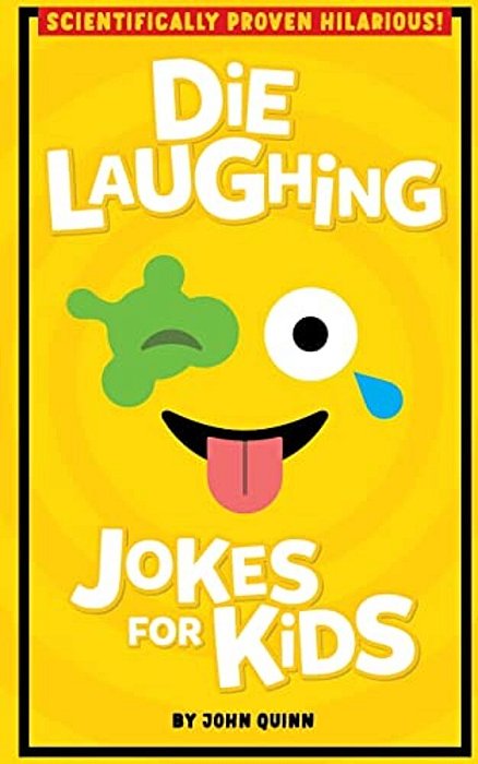 Die Laughing Jokes For Kids-..