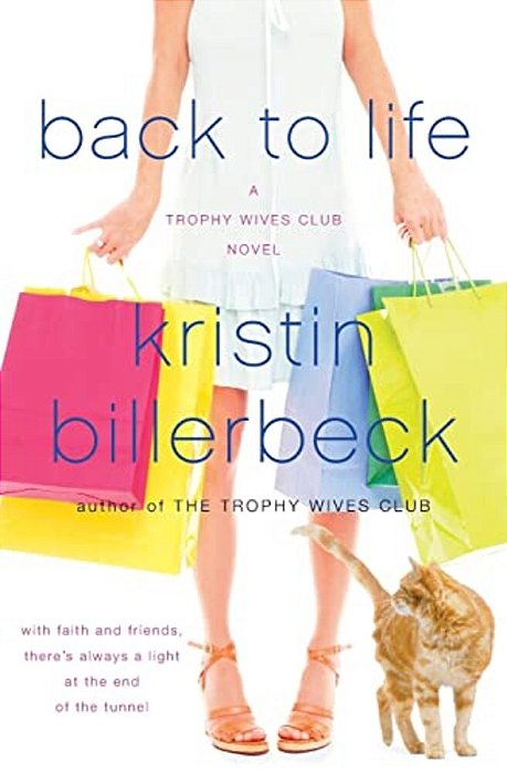 Back To Life: A Trophy Wives Club Novel-..