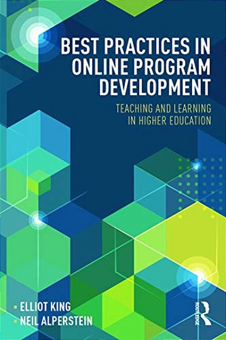 Best Practices In Online Program Development: Teaching And Learning In Higher Education-..
