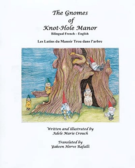 The Gnomes Of Knot-Hole Manor Bilingual French English-..