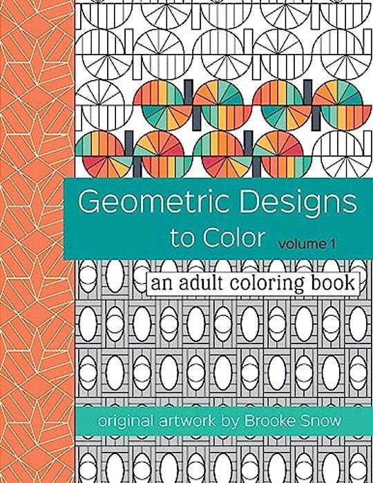 Geometric Designs To Color: An Adult Coloring Book-..