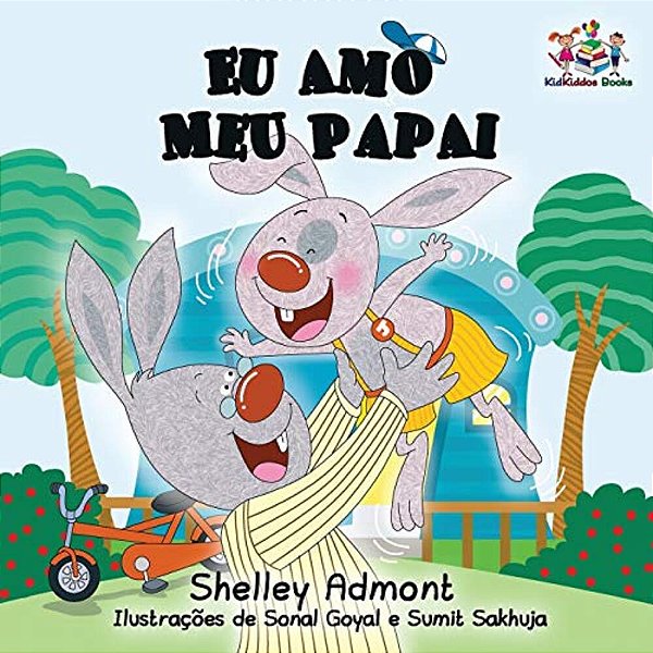 Eu Amo Meu Papai: I Love My Dad- Portuguese Children's Book-..