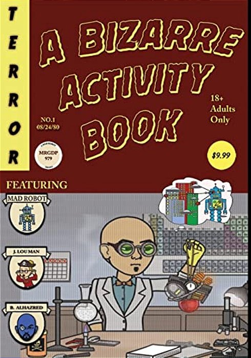 A Bizarre Activity Book: A Mad Robot Comic-..