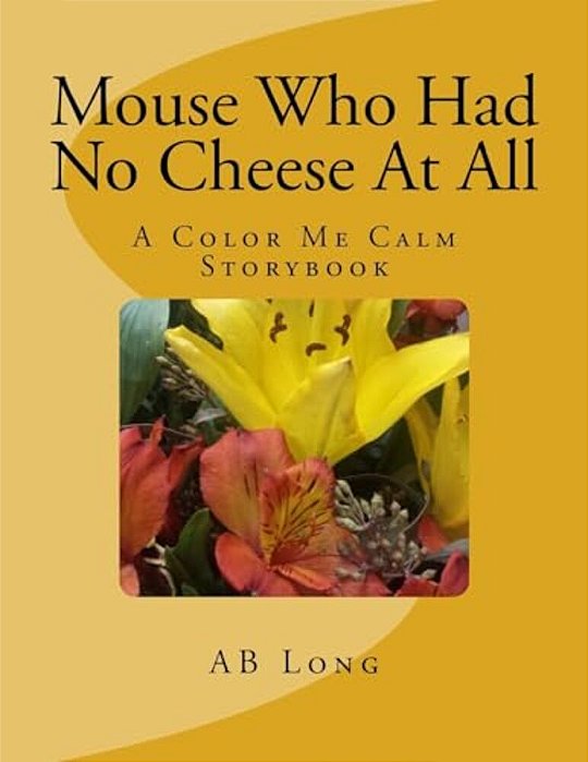 Mouse Who Had No Cheese At All-..