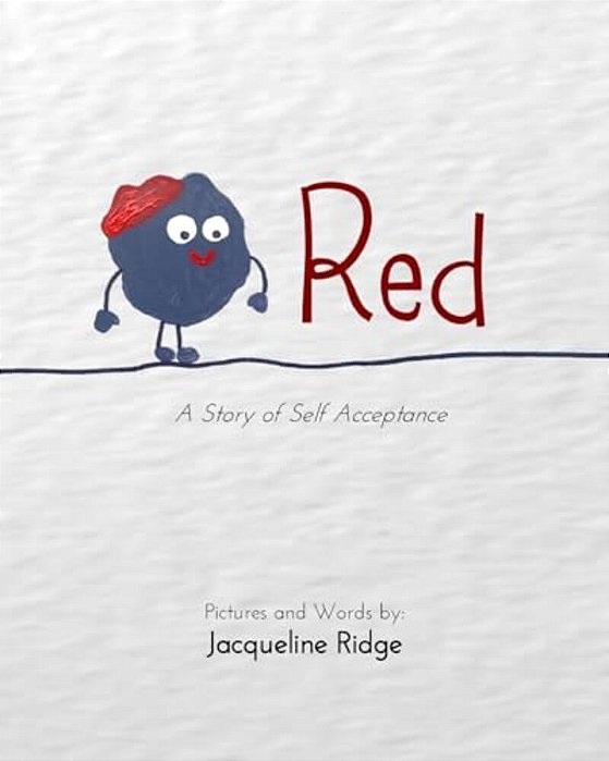 Red: A Story Of Self Acceptance-..
