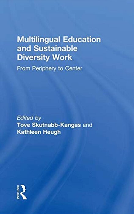 Multilingual Education And Sustainable Diversity Work: From Periphery To Center-..