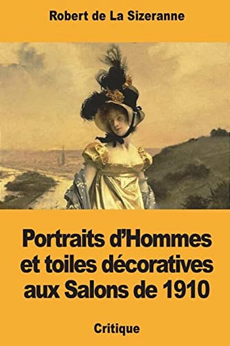 Portraits D'Hommes Et Toiles Décoratives Aux Salons De 1910-..